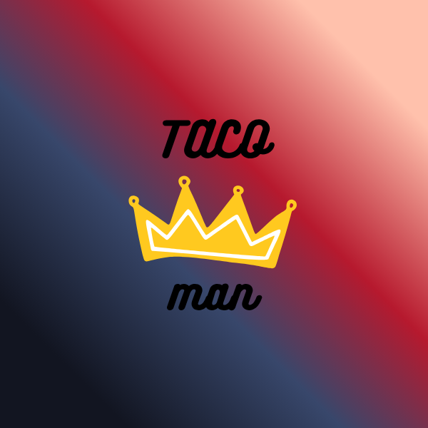 "TACO Man" superimposed over a crown